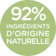 92% ingrédients d'origine naturelle