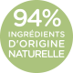 94% ingredient d'origine naturelle